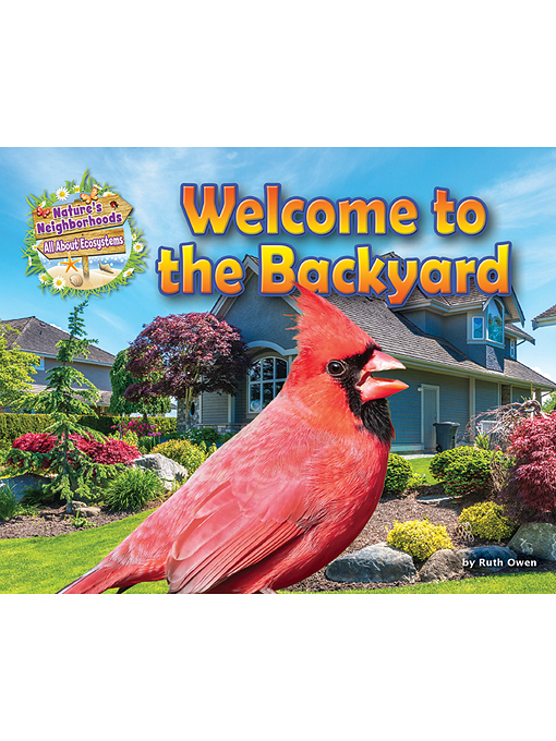 Title details for Welcome to the Backyard by Ruth Owen - Wait list